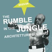 The Rumble in the Jungle: progetti e progettisti salgono sul ring