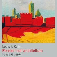 Louis I. Kahn, pensieri sull'architettura. L'antologia di Marco Falsetti dedicata al maestro del Novecento