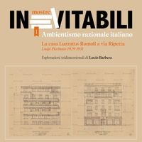 Ambientismo razionale italiano. Luigi Piccinato e casa Luzzatto-Romoli danno il via alla rassegna "Inevitabili mostre"