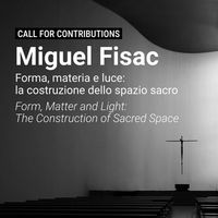 Forma, materia e luce: contributi cercasi sull'architettura sacra di Miguel Fisac Serna