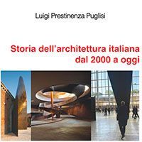 La Storia dell'architettura italiana dal 2000 a oggi: Prestinenza Puglisi al Maxxi presenta il suo ultimo prodotto editoriale