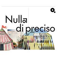 Nulla di preciso: la mostra "pretesto" per una riflessione di rilancio per l'architettura italiana