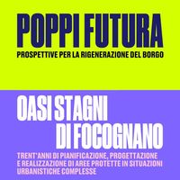 Dal borgo storico all'Oasi di Focognano: due giornate tra rigenerazione urbana e recupero ambientale