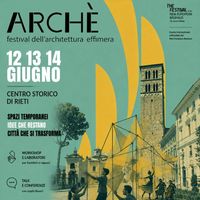 ARCHÈ il festival dell'architettura effimera per ripensare lo spazio pubblico arriva a Rieti