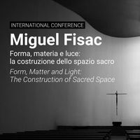 Miguel Fisac e lo spazio sacro: forma, materia e luce nelle chiese del Novecento