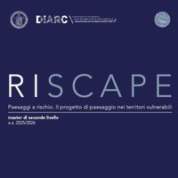 Master RISCAPE. Progettare il paesaggio nei territori vulnerabili