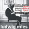 Ludwing Mies van der Rohe