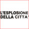 L'esplosione della città 