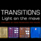 Transitions: light on the move