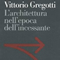 Vittorio Gregotti e l'architettura nell'epoca dell'incessante