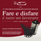 Fare e disfare è tutto un lavorare – la città e i volti del lavoro