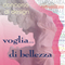 Voglia di... Bellezza