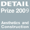 DETAIL Prize 2009 Aesthetics and Construction