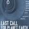 Last call for planet earth