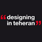 Designing in Teheran