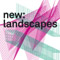 New: landscapes