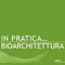 In pratica...Bioarchitettura